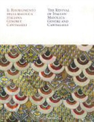 Livia Frescobaldi Malenchini, Oliva Rucellai - Il Risorgimento Della Maiolica Italiana: Ginori E Cantagalli / The Revival of Italian Maiolica: Ginori and Cantagalli