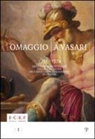 Omaggio a Vasari (1511-1574): Dipinti Di Giorgio Vasari Dalla Collezione Dellente Cassa Di