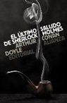 Arthur Conan Doyle, Arthur Conan - Sir Doyle, Arthur Conan - Sir - Doyle - El último saludo de Sherlock Holmes