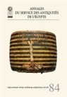 Supreme Council of Antiquities, The Supreme Council of Antiquities, Supreme Council of Antiquities, The Supreme Council of Antiquities - Annales Du Service Des Antiquities De L'Egypte: v. 84