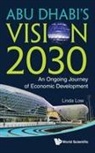 Linda Low, Linda Low, Low Linda - Abu Dhabi's Vision 2030: An Ongoing Journey Of Economic Development