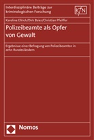 Dirk Baier, Karoline Ellrich, Christian Pfeiffer - Polizeibeamte als Opfer von Gewalt