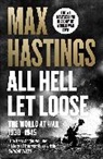 Max Hastings - All Hell Let Loose