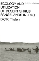 D. C. P. Thalen, D.C.P. Thalen - Ecology and Utilization of Desert Shrub Rangelands in Iraq