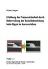 Robert Meyer - Erhöhung der Prozesssicherheit durch Beherrschung der Bauteilabweichung beim Fügen im Karosseriebau
