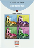 De Giul, A. De Giuli, Alessandr De Giuli, Alessandro De Giuli, Naddeo, C. M. Naddeo... - Mediterranea (4° livello. 2000 parole, mit CD)