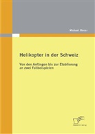 Michael Moser - Helikopter in der Schweiz