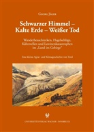 Georg Jäger - Schwarzer Himmel - Kalte Erde - Weißer Tod