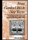 Dennis Hardy - From Garden Cities to New Towns