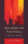 Mary Manjikian, Manjikian Mary - Apocalypse and Post-politics