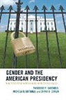 Diana B. Carlin, Nichola D. Gutgold, Sheckels, Theodore F. Sheckels, Theodore F./ Gutgold Sheckels - Gender and the American Presidency