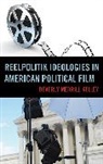 Beverly Merr Kelley, Beverly Merrill Kelley, Kelley Beverly Merrill - Reelpolitik Ideologies in American Polit