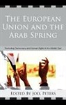 Joel (EDT) Peters, Joel Peters, Peters Joel - The European Union and the Arab Spring
