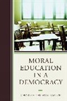 Charles T Taylor, Charles T. Taylor, Charles Thomas Taylor, Taylor Charles Thomas - Moral Education in a Democracypb