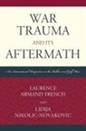 Laurence Armand French, Laurence Armand/ Nikolic-novakovic French, French Laurence Armand, Lidija Nikolic-Novakovic, Nikolic-Novakovic Lidija - War Trauma and Its Aftermath