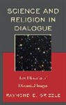 Grizzle, Raymond E. Grizzle, Raymond Edward Grizzle, Grizzle Raymond E. - Science and Religion in Dialogue