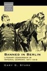 Gary D. Stark, STARK GARY D - Banned in Berlin