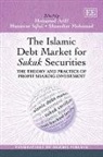 Mohamed Iqbal Ariff, Arif Mohamed, Mohamed Ariff, Munawar Iqbal, Shamsher Mohamad - Islamic Debt Market for Sukuk Securities