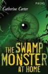 Catherine Carter, Catherine W Carter - The Swamp Monster at Home