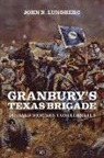 John R Lundberg, John R. Lundberg - Granbury's Texas Brigade
