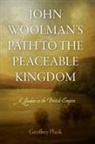 Geoffrey Plank, Geoffrey Gilbert Plank, Plank Geoffrey - John Woolman''s Path to the Peaceable Kingdom