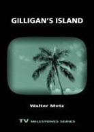 Walter Metz - Gilligan's Island
