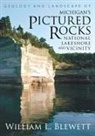William L Blewett, William L. Blewett - Geology and Landscape of Michigan s Pictured Rocks National