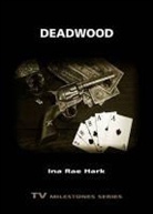 Ina Rae Hark - Deadwood