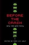 Mark Wolf, Mark J. P. Wolf, Mark J. P. (EDT) Wolf, Mark Wolf, Mark J P Wolf, Mark J. P. Wolf - Before the Crash