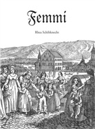 Rhea Schiltknecht - Femmi