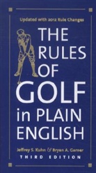 Bryan A. Garner, Jeffrey S. Kuhn, Jeffrey S. | Garner Kuhn - The Rules of Golf in Plain English