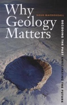 Doug Macdougall, Douglas Macdougall, J. D. Macdougall - Why Geology Matters