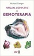 Michael Gienger - MANUAL COMPLETO DE GEMOTERAPIA