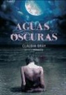 Claudia Gray - AGUAS OSCURAS