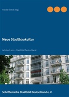 Haral Streck, Harald Streck - Neue Stadtbaukultur