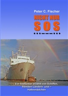 Peter C Fischer, Peter C. Fischer - Nicht nur SOS