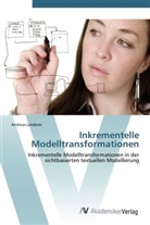 Andreas Landerer - Inkrementelle Modelltransformationen