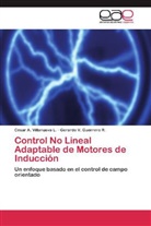 Gerardo V Guerrero R, Gerardo V. Guerrero R., César Villanueva L, César A Villanueva L, César A. Villanueva L. - Control No Lineal Adaptable de Motores de Inducción