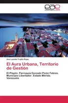 Ana Luzmila Trujillo Rojas - El Aura Urbana, Territorio de Gestión