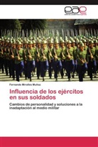 Fernando Miralles Muñoz - Influencia de los ejércitos en sus soldados