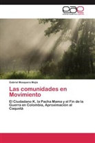 Gabriel Mosquera Mejía - Las comunidades en Movimiento