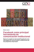 Matias Lipman - Facebook como principal herramienta de comunicación institucional