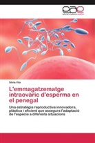Sílvia Vila - L'emmagatzematge intraovàric d'esperma en el penegal