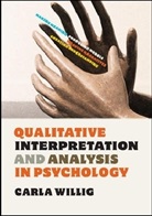 Carla Willig - Qualitative Interpretation and Analysis in Psychology