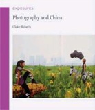 Roberts, Claire Roberts, Ms Claire Roberts, Roberts Claire - Photography and China