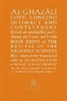 Abu Hamed Al Ghazali, Abu Hamid al-Ghazali, Eric L. Ormsby - Al-Ghazali on Love, Longing, Intimacy and Contentment