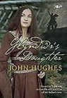 Huw John Hughes, John Hughes - Glyndwr''s Daughter