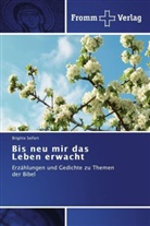 Brigitte Seifert - Bis neu mir das Leben erwacht