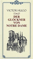 Victor Hugo - Der Glöckner von Notre Dame