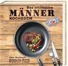 Mike Cooper - Das ultimative Männer Kochbuch